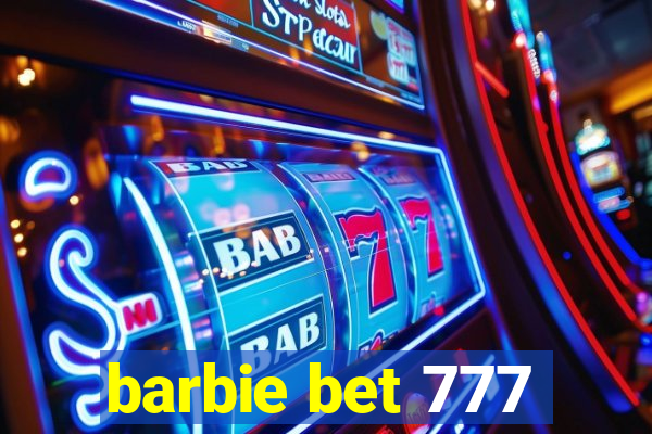 barbie bet 777